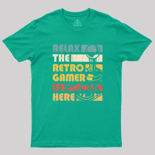 Relax The Retro Gamer is Here Geek T-Shirt