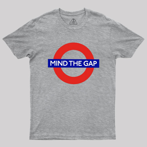 Mind The Gap Geek T-Shirt