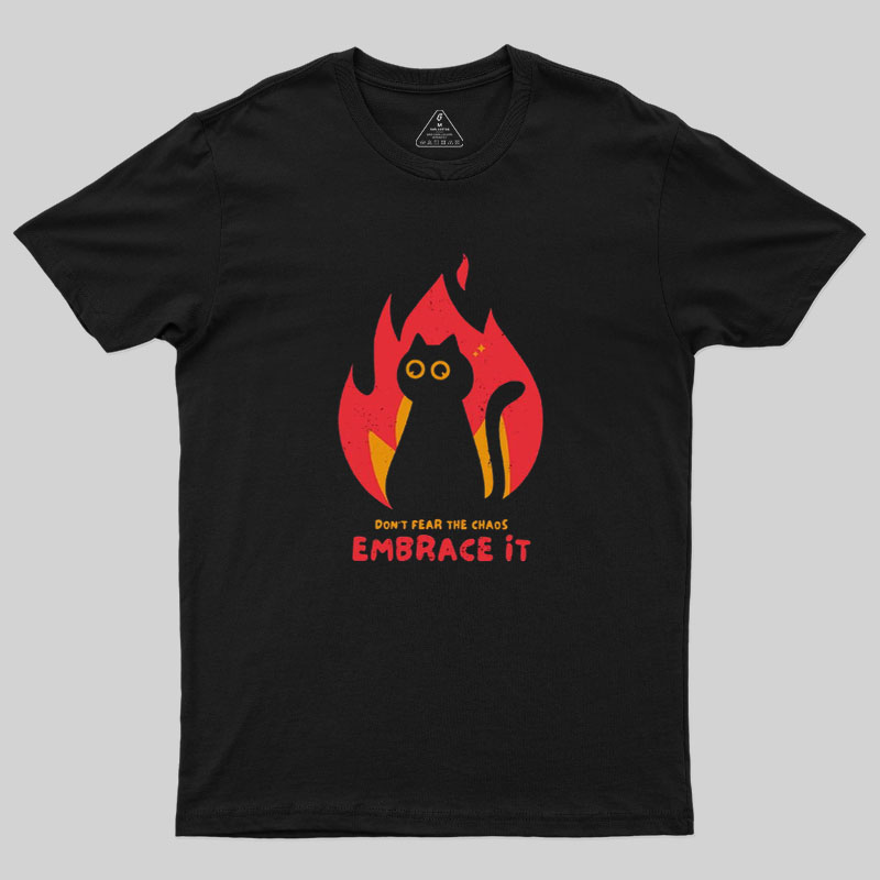 Embrace The Chaos Geek T-Shirt