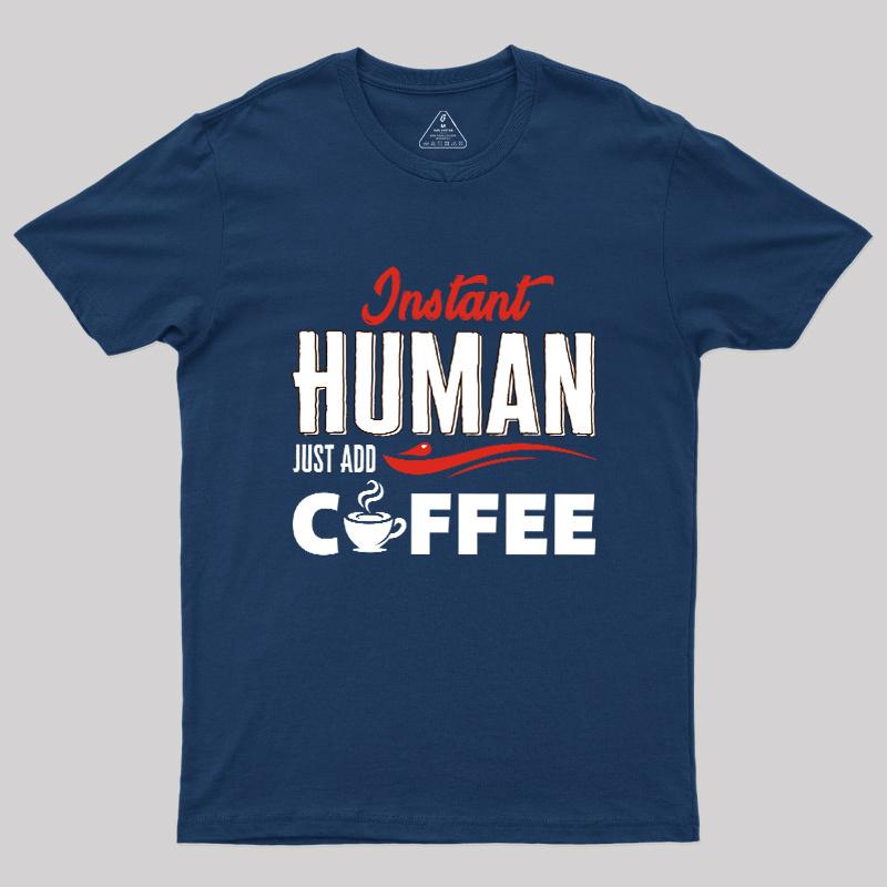 Human After Coffee Geek T-Shirt