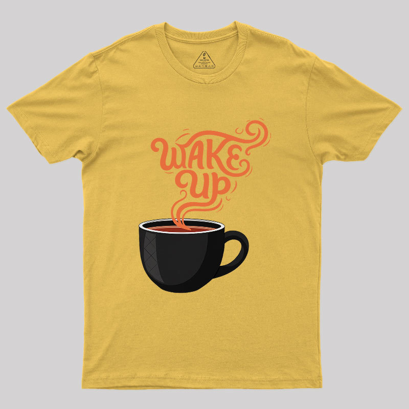 Wake Up to Coffee Geek T-Shirt