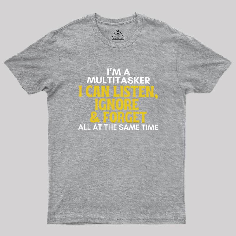 The Multitasker Geek T-Shirt