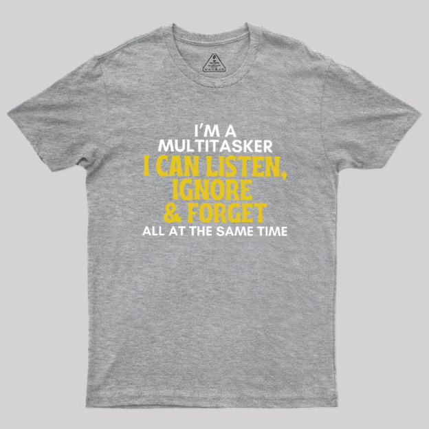 The Multitasker Geek T-Shirt