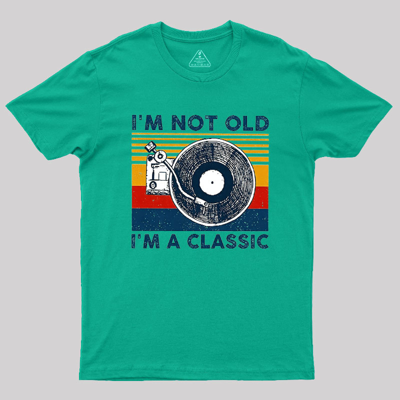 I'm Not Old I'm A Classic Geek T-Shirt