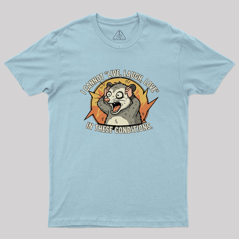 Opossum Live Laugh Love Geek T-Shirt