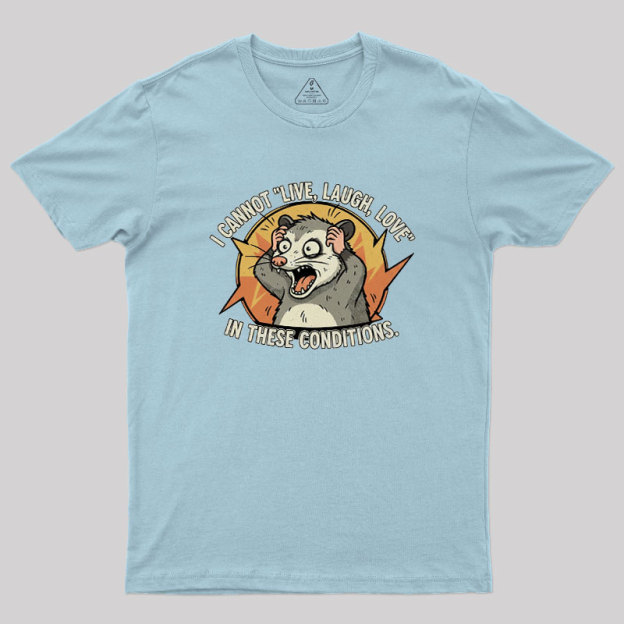 Opossum Live Laugh Love Geek T-Shirt