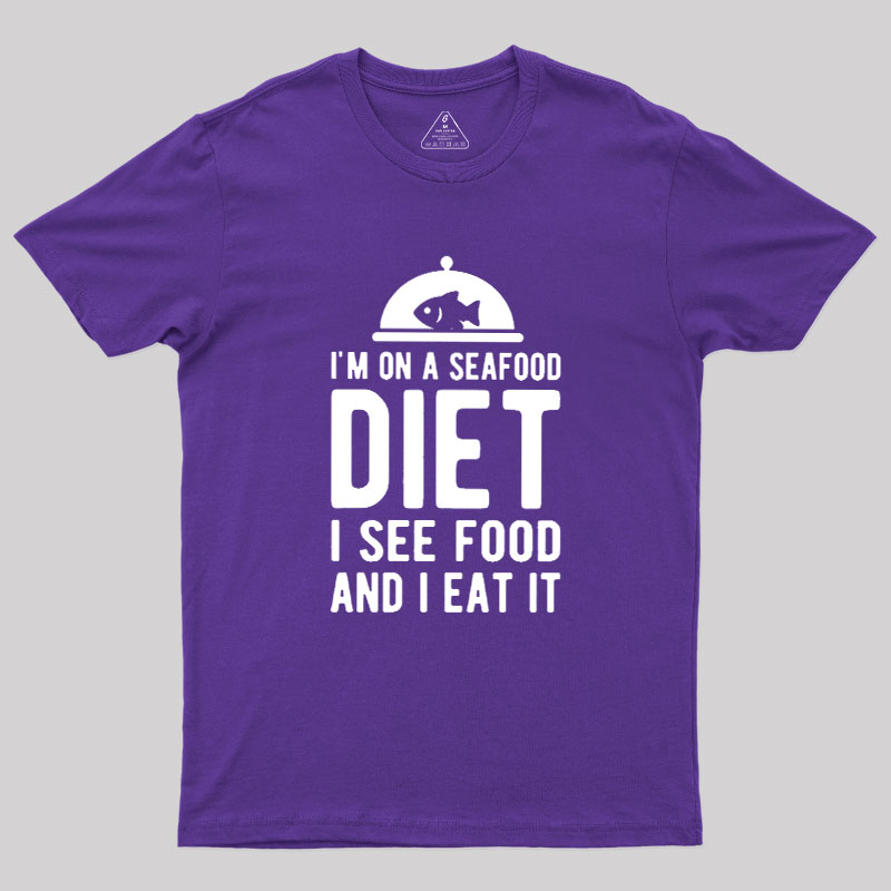 Im On A Seafood Diet Geek T-Shirt
