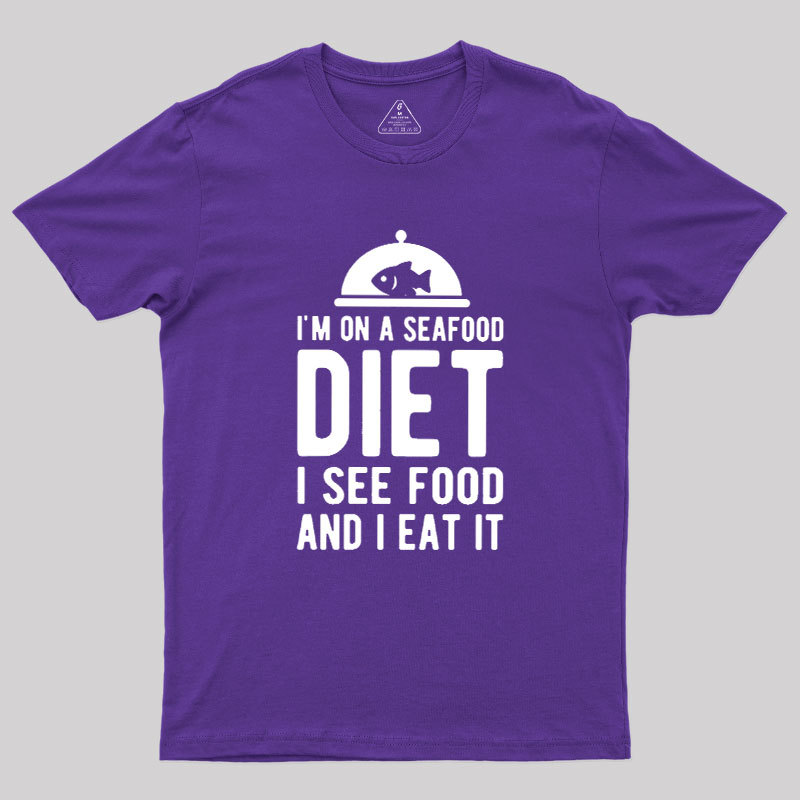Im On A Seafood Diet Geek T-Shirt