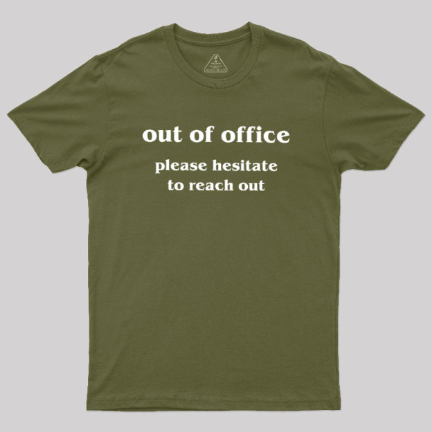 Out of Office Geek T-Shirt