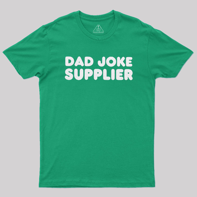 Dad Joke Supplier Geek T-Shirt
