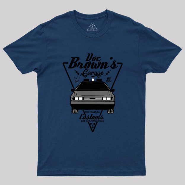 Doc Brown's Garage Customs And Time Machines Hill Valley Geek T-Shirt
