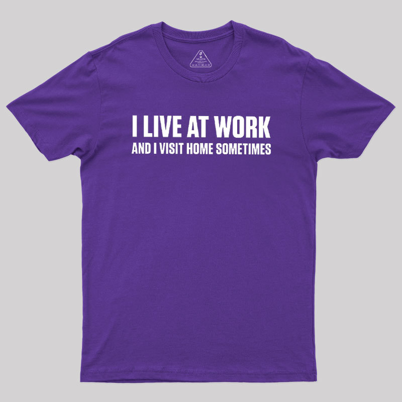 I?Live?at?Work Geek T-Shirt