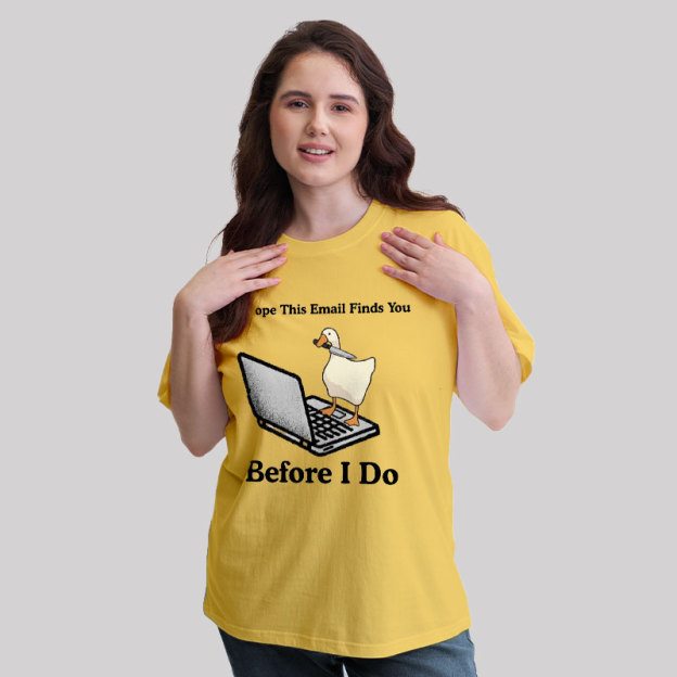 I Hope This Email Finds You Before I Do Geek T-Shirt