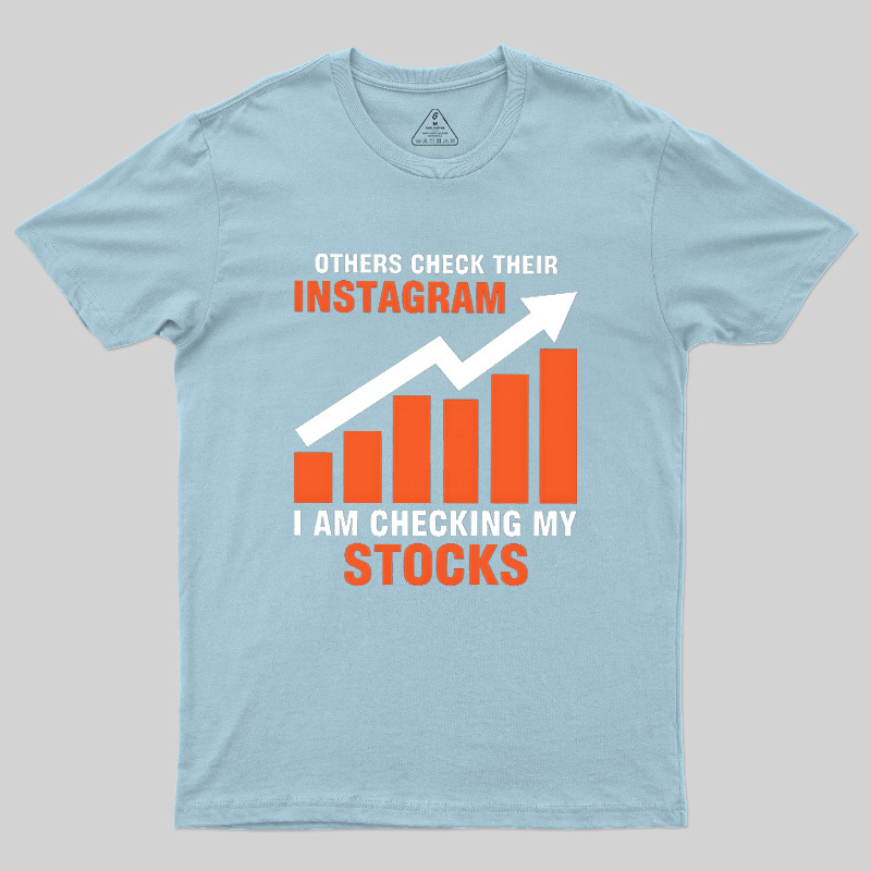 Checking My Stocks Geek T-Shirt
