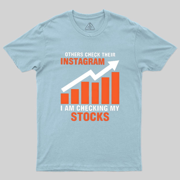 Checking My Stocks Geek T-Shirt