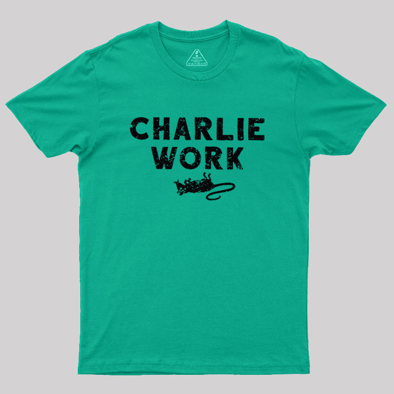 Charlie Work Geek T-Shirt