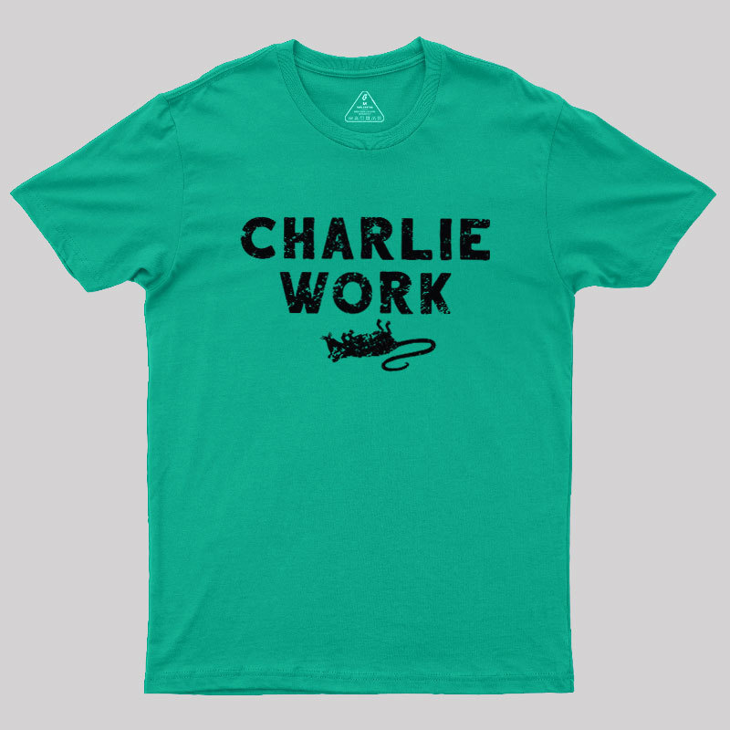 Charlie Work Geek T-Shirt