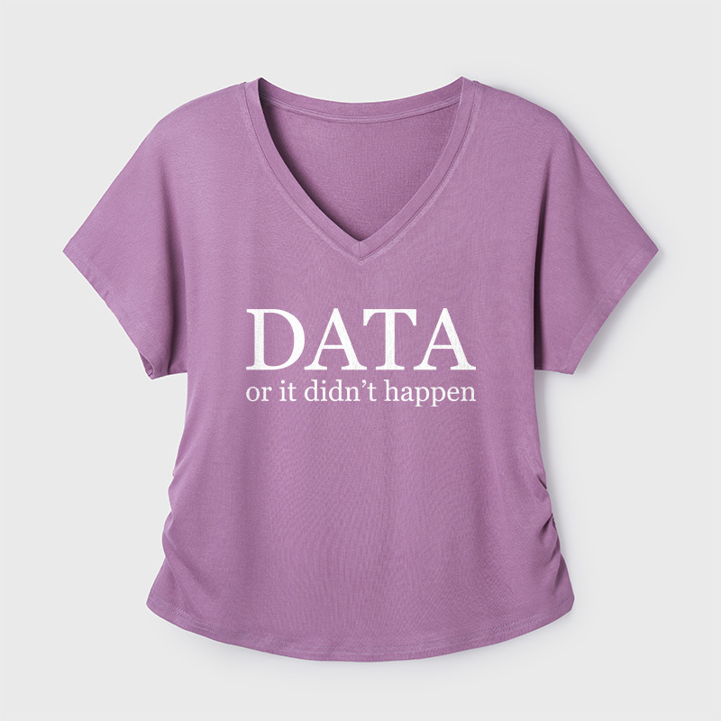 Data or It Didn't Happen Geek Dolman Sleeve V-Neck Shirt