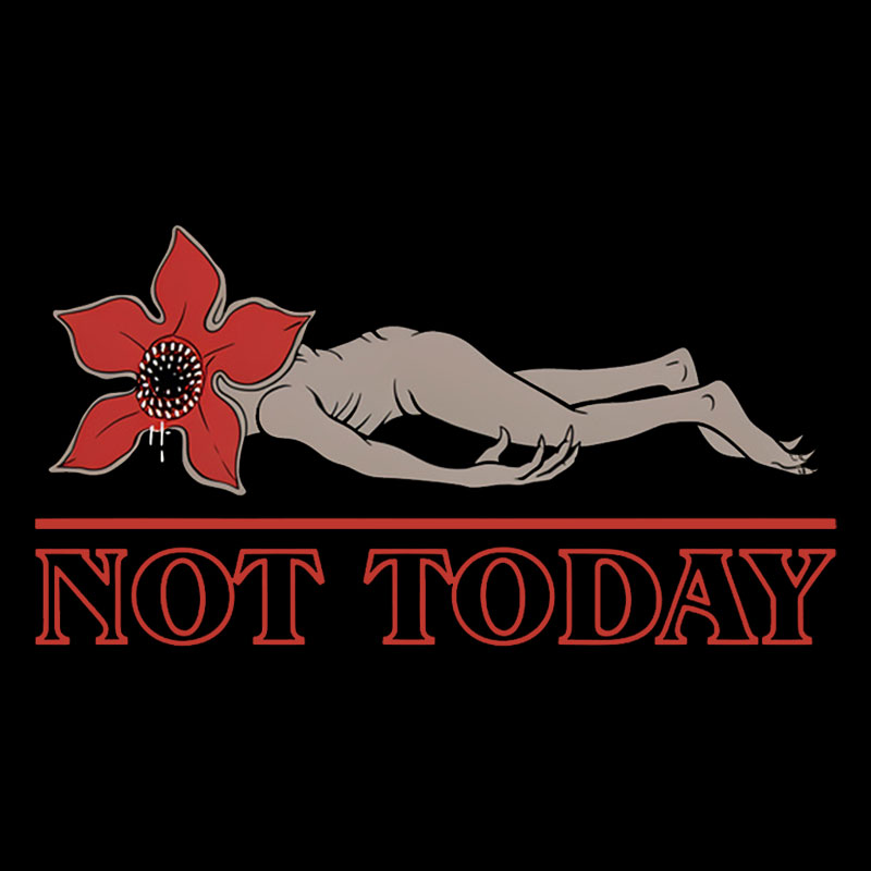 Not Today Geek T-Shirt