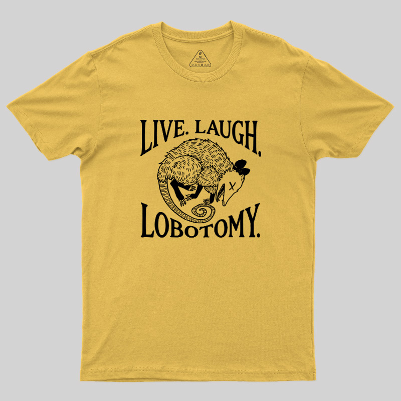 Live Laugh Lobotomy Opossum Vintage Geek T-Shirt