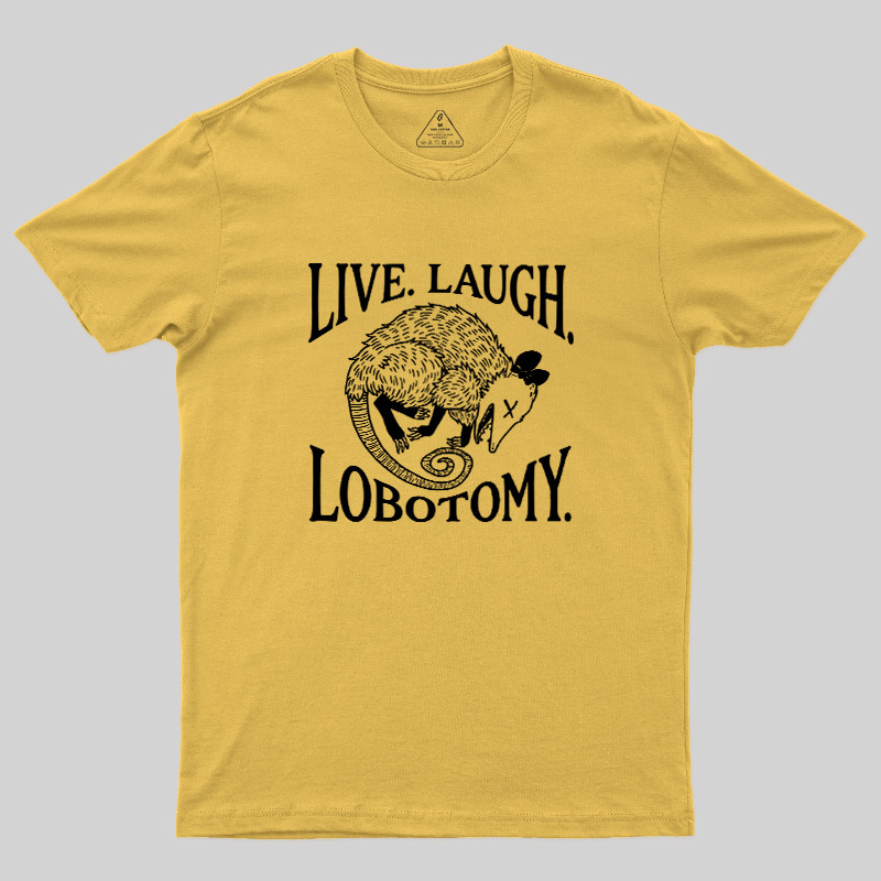 Live Laugh Lobotomy Opossum Vintage Geek T-Shirt