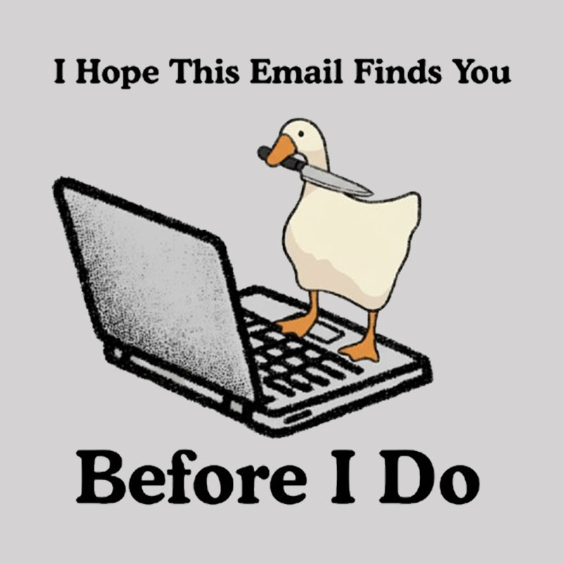 I Hope This Email Finds You Before I Do Geek T-Shirt