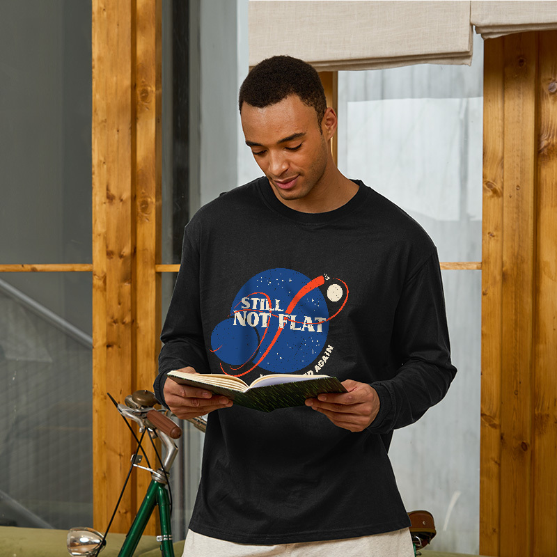 Still Not Flat Long Sleeve T-Shirt