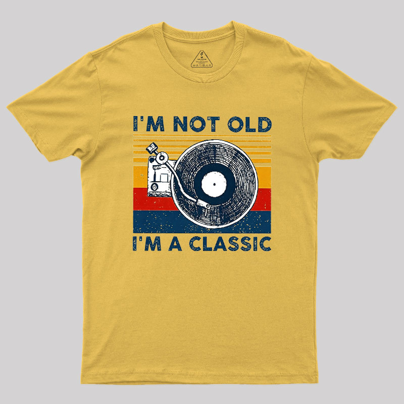 I'm Not Old I'm A Classic Geek T-Shirt