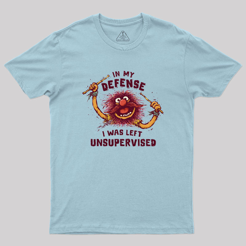 I Was Left Unsupervised Geek T-Shirt