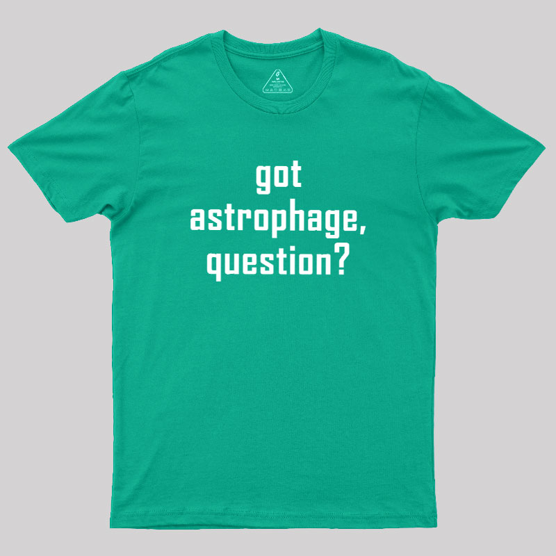 Got Astrophage Geek T-Shirt
