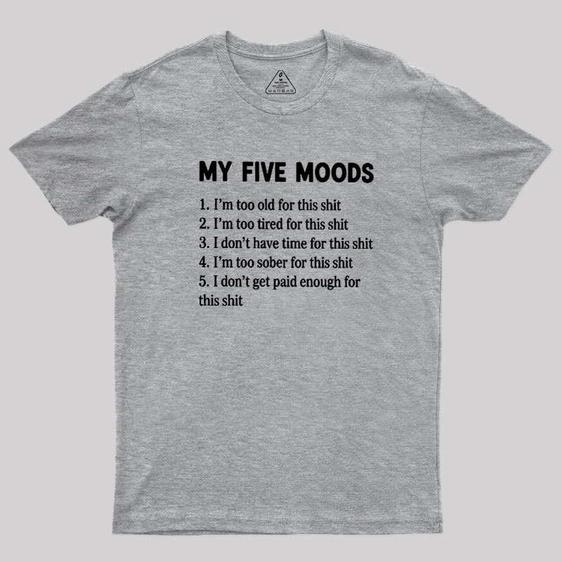 My Five Moods Geek T-Shirt