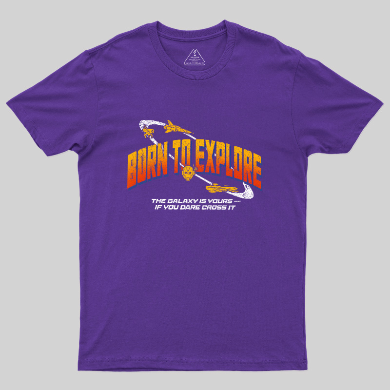 Born To Explore Galaxy Geek T-Shirt