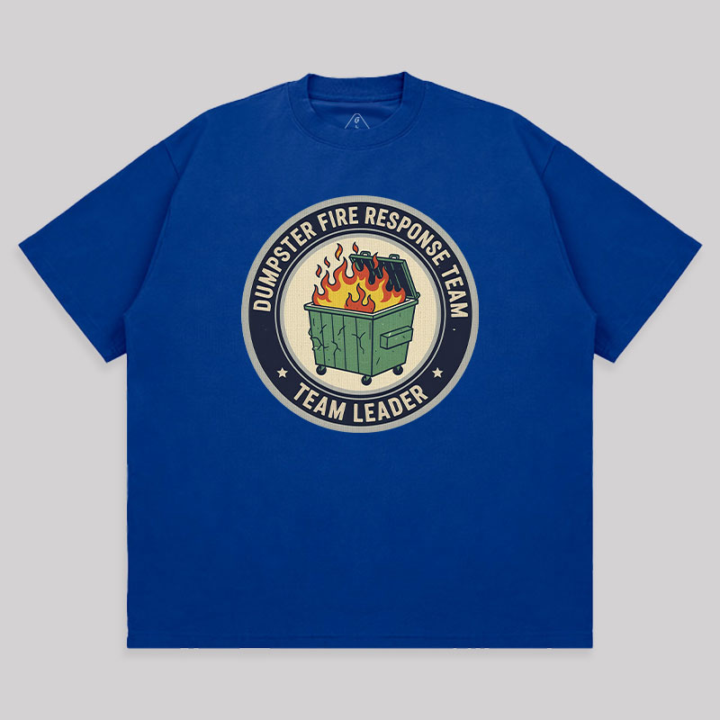 Dumpster Fire Response Team Unisex Oversized T-shirt