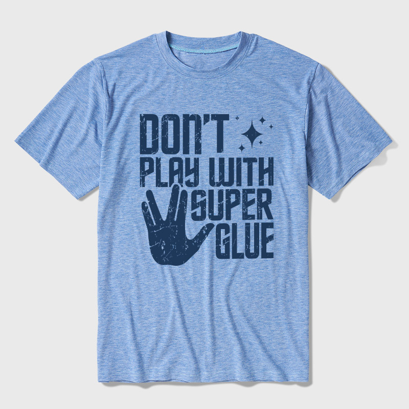 Don't Play With Superglue Ultra Soft Heather Tee