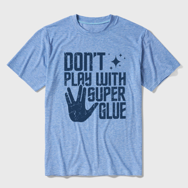 Don't Play With Superglue Ultra Soft Heather Tee