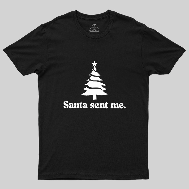 Santa Sent Me Geek T-Shirt