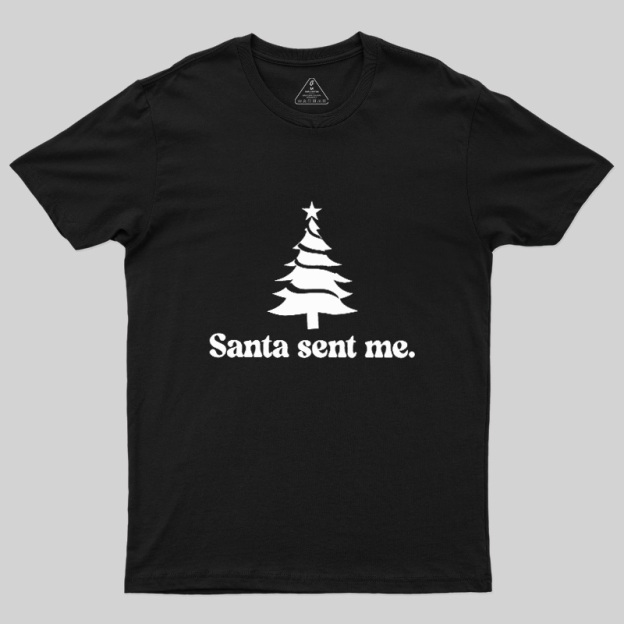 Santa Sent Me Geek T-Shirt