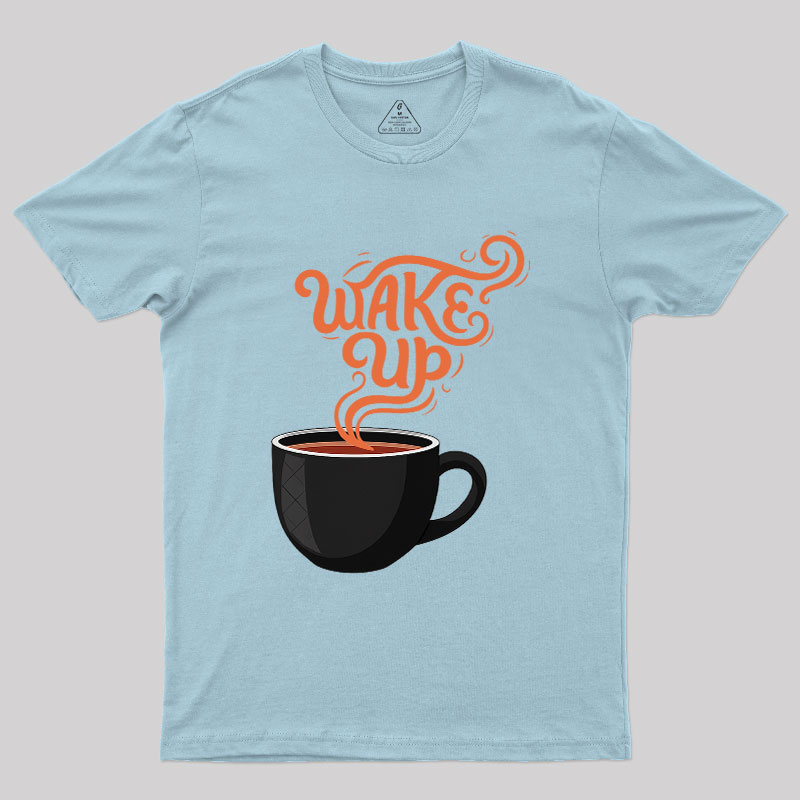 Wake Up to Coffee Geek T-Shirt