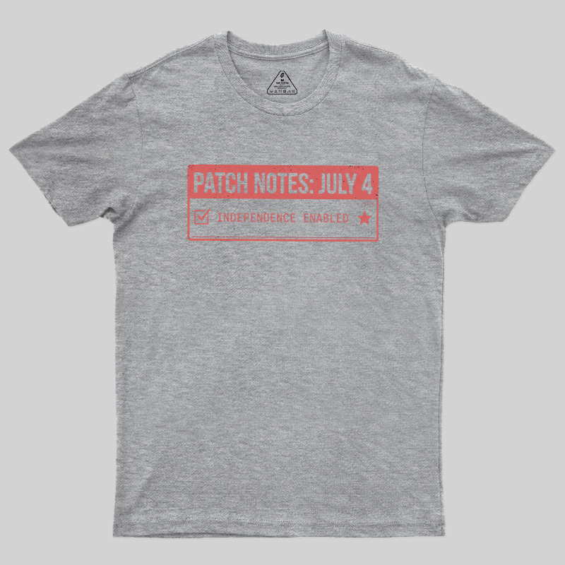 Patch Notes July 4 Independence Enabled Geek T-Shirt