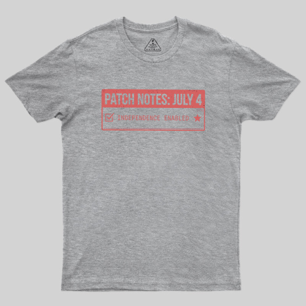 Patch Notes July 4 Independence Enabled Geek T-Shirt