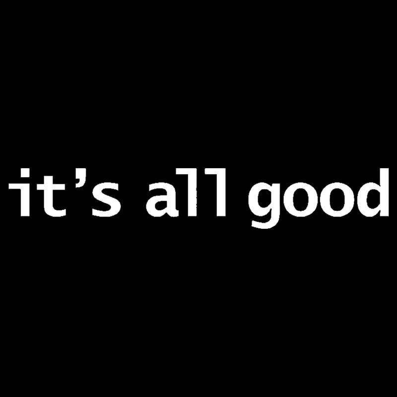Its All Good Geek T-Shirt
