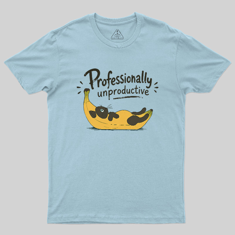 Professionally Unproductive Geek T-Shirt