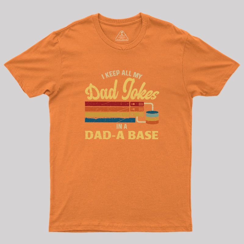 Dad-a-Base Geek T-Shirt