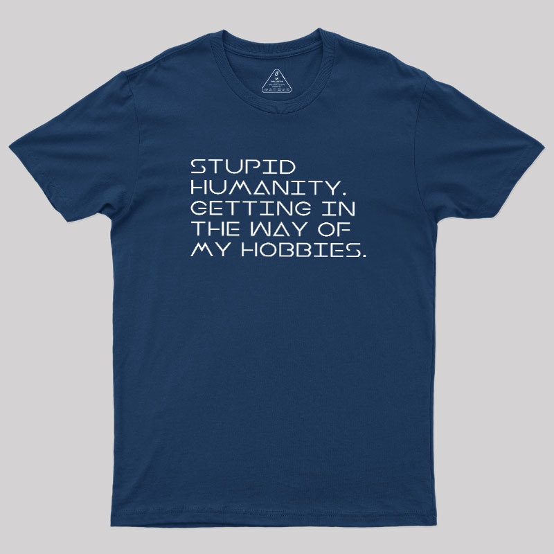 Stupid Humanity Geek T-Shirt
