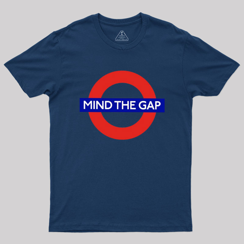 Mind The Gap Geek T-Shirt