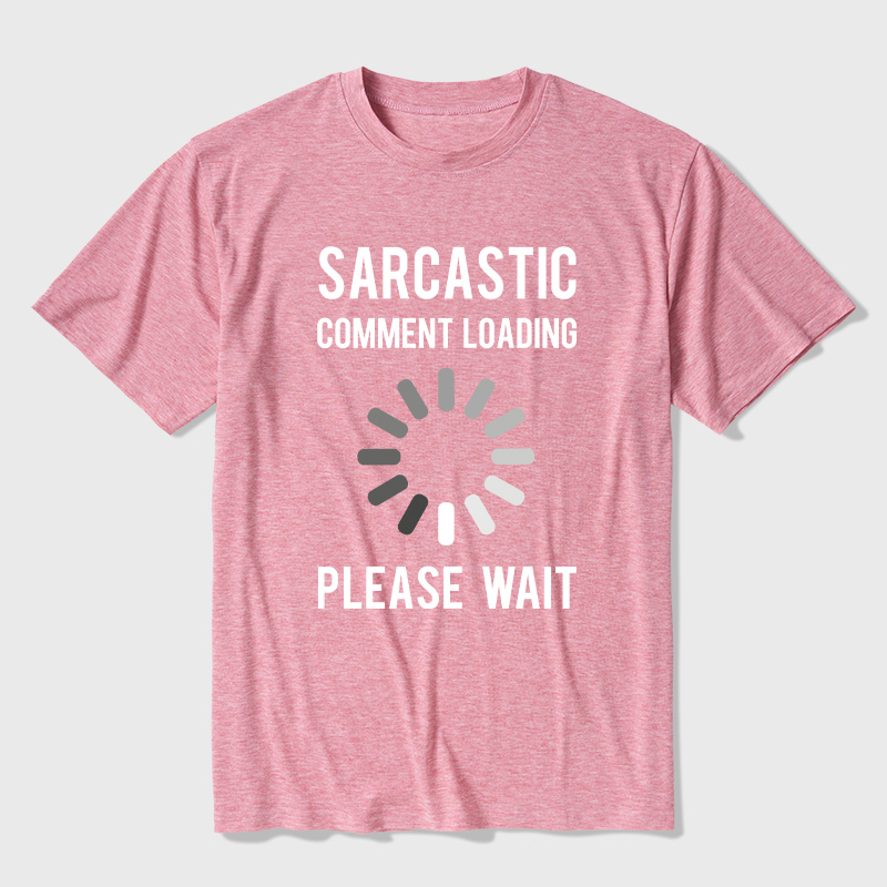 Sarcastic Comment Loading Ultra Soft Heather Tee