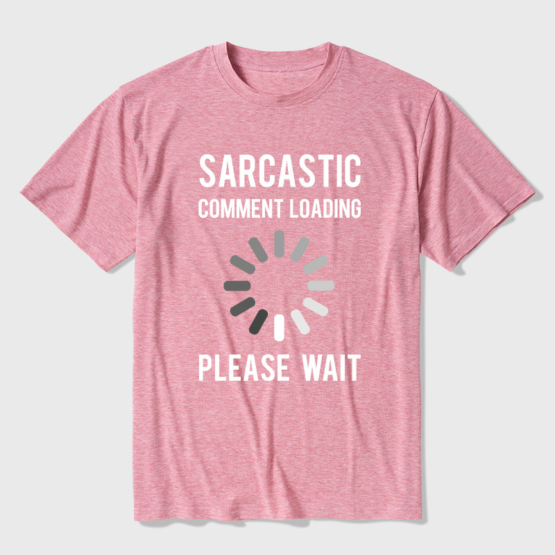 Sarcastic Comment Loading Ultra Soft Heather Tee