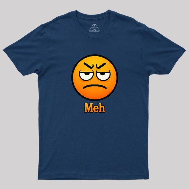 Meh Geek T-Shirt