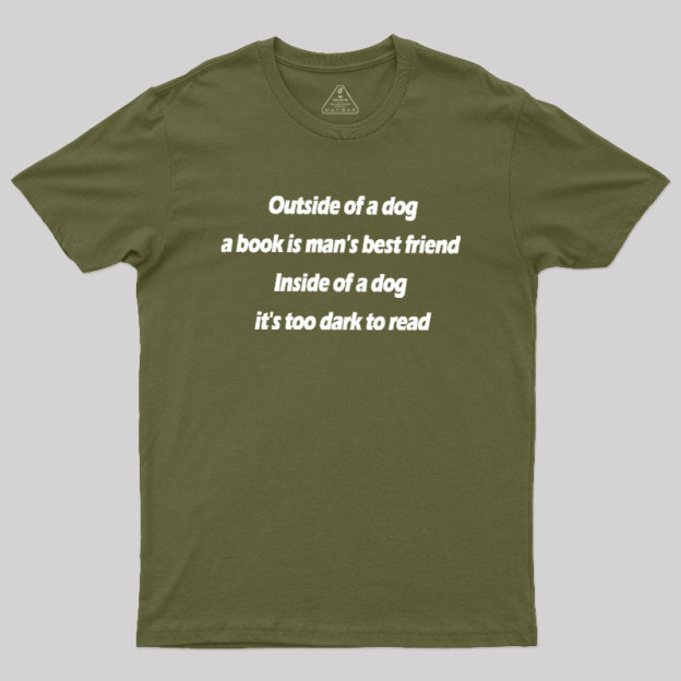 Its Too Dark To Read Geek T-Shirt