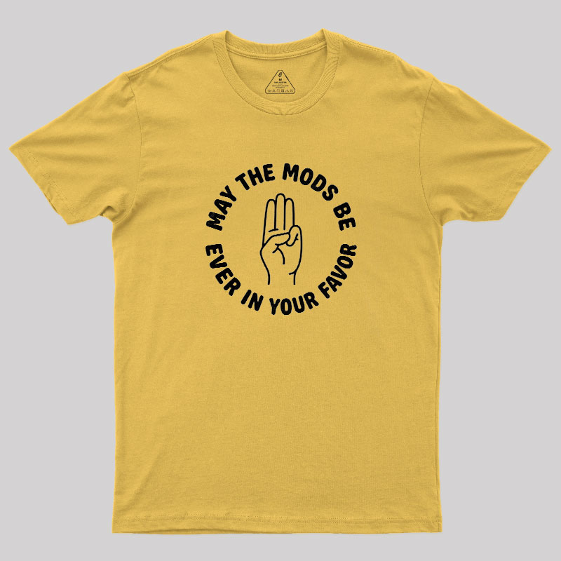 Mods In Your Favor Geek T-Shirt